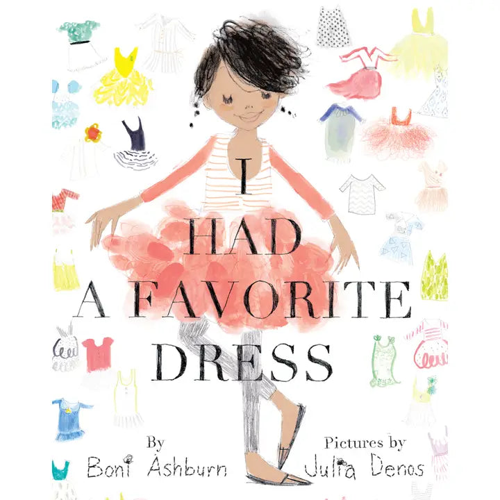 I HAD A FAVORITE DRESS: A PICTURE BOOK